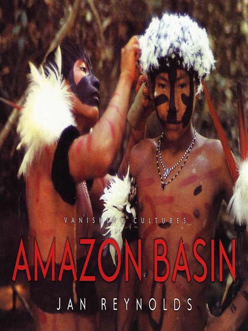 Title details for Amazon Basin by Jan Reynolds - Available
